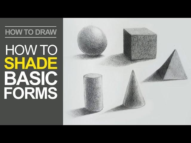 How to Shade Basic Forms - Pencil Tutorial