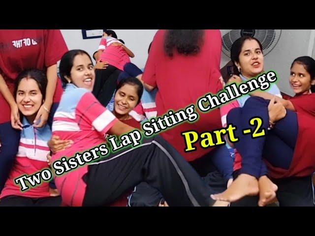 The Challenge Of Two Sisters Sitting Challenge | Multiple Indoor Games Funny Video 2022