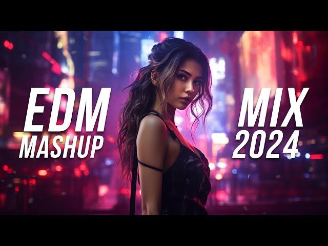 EDM Mashup Mix 2024 | Best Mashups & Remixes of Popular Songs - Party Music 2024