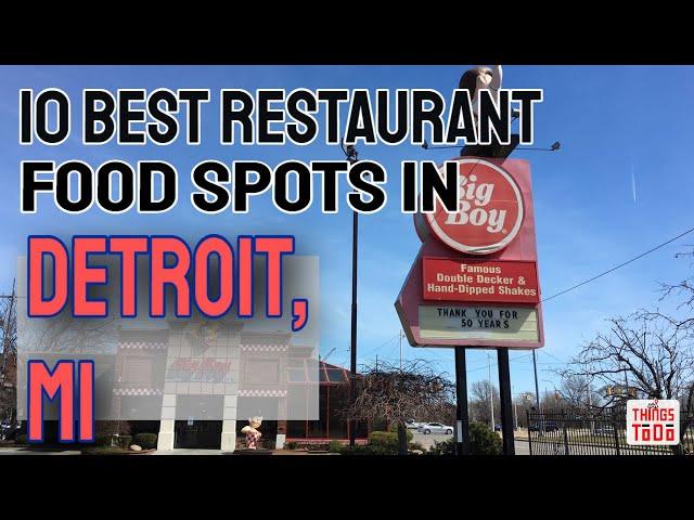 10 BEST Restaurant Food Spots To Visit in Detroit, MI [#6 IS A MUST]