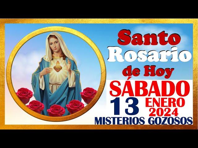 SANTO ROSARIO DE HOY SABADO 13 DE ENERO DE 2024  Misterios GOZOSOS  SANTO ROSARIO MEDITADO 