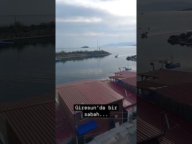 Giresun'da sabah bir başka güzeldir