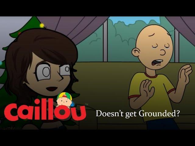 Caillou doesn't get grounded?