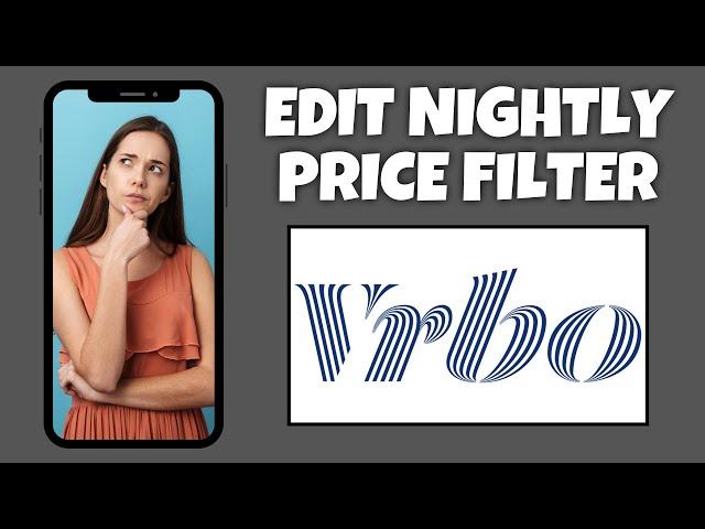 How To Edit Nightly Price Filter On Vrbo | Step By Step Guide - Vrbo Tutorial