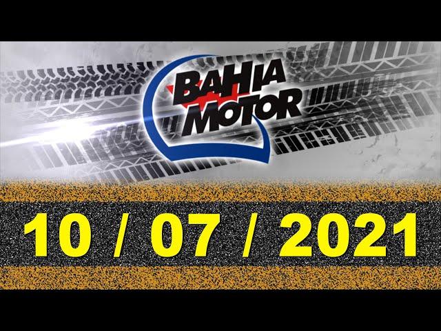 Programa Bahia Motor 10 / 07 / 2021