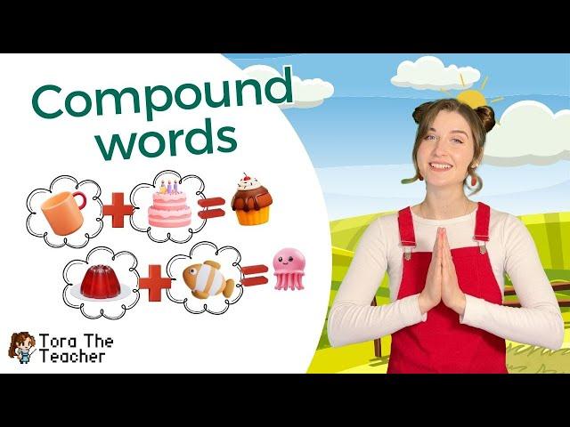 Compound Words | English for Children | Kid's Songs | Tora the Teacher