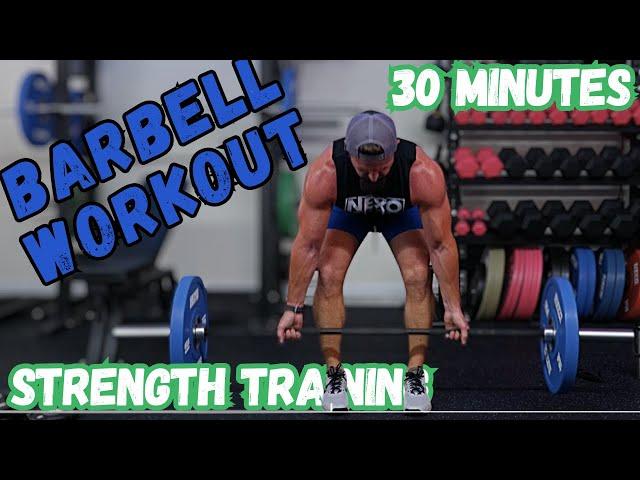 30 Minute Barbell Workout - Full Body Workout with Barbell