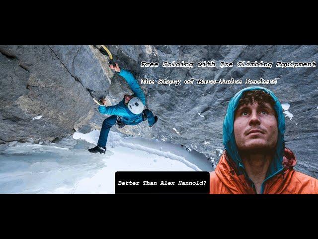 Ice Climbing Free Soloist  |  The Final Days of Marc-Andre Leclerc  |  Scary Fascinating