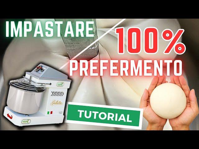 IMPASTARE a Casa: 100% prefermento TUTORIAL ( Grilletta )