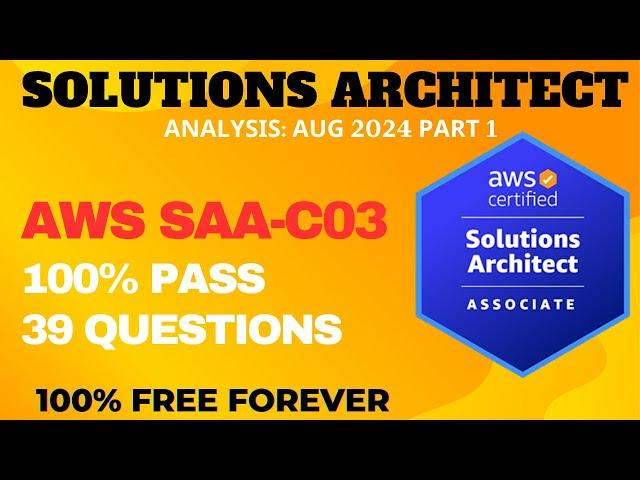 AWS Certified Solutions Architect Associate Exam Practice Questions : ANALYSIS AUG-2024 P1 (SAA-C03)