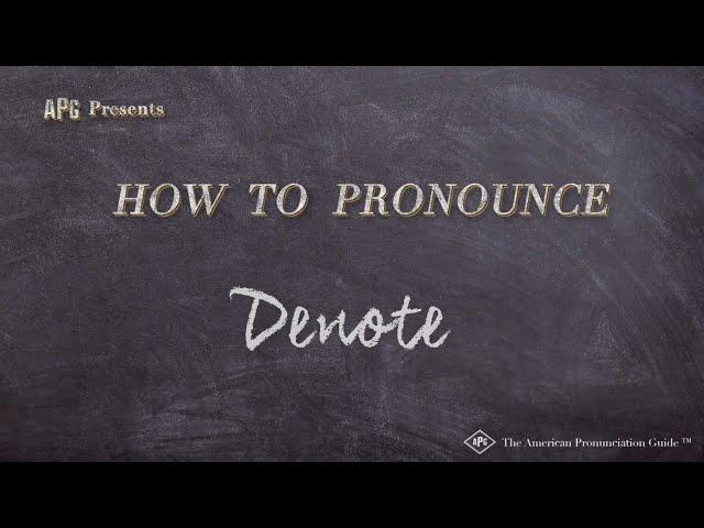 How to Pronounce Denote (Real Life Examples!)