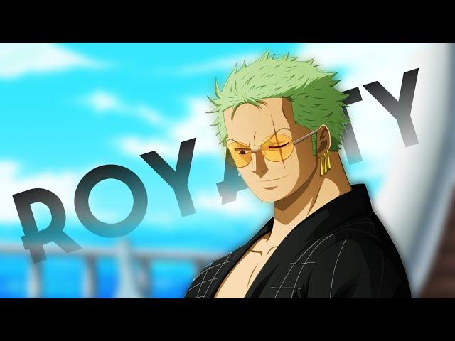 One Piece [ AMV ] Roronoa Zoro - Royalty