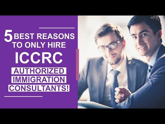 5 Best reasons to only hire ICCRC authorized immigration consultants! | Get Canada PR