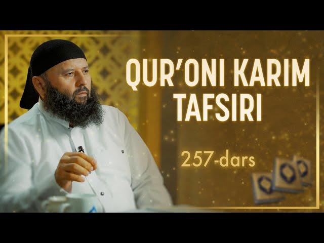 257 | Ankabut surasi, 58-69 oyatlar | Qurʼoni karim tafsiri | Shayx Sodiq Samarqandiy