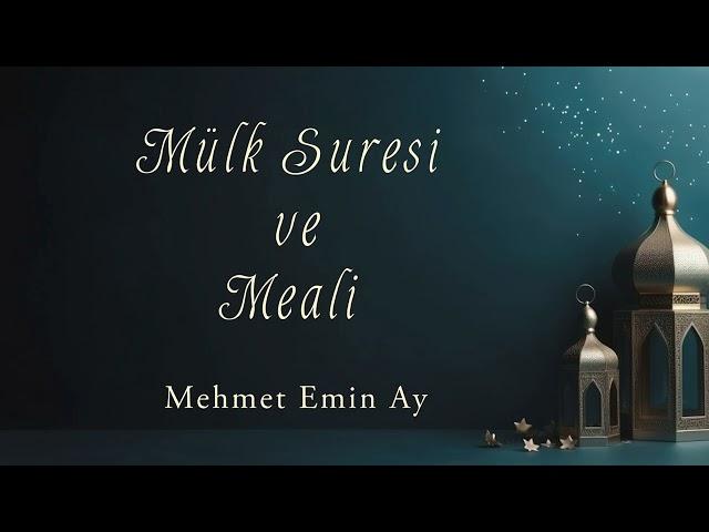 Mülk Süresi ve Meali - Mehmet Emin Ay