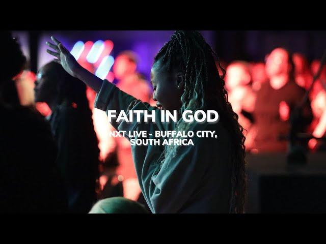 Faith In God | NXT LIVE  | Buffalo City