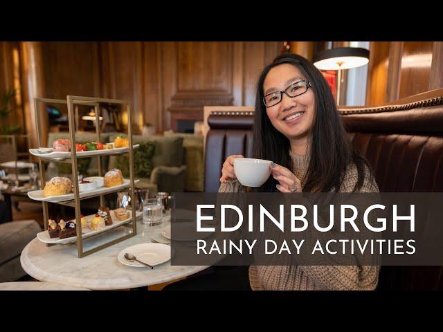 EDINBURGH, SCOTLAND | DIFFERENT Rainy Day Activities!