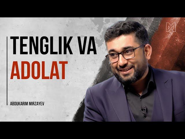 Tenglik va adolat | @AbdukarimMirzayev2002