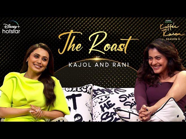 The Roast Ft. Kajol and Rani | Hotstar Specials Koffee With Karan S8 | Ep 6 | Disneyplus Hotstar