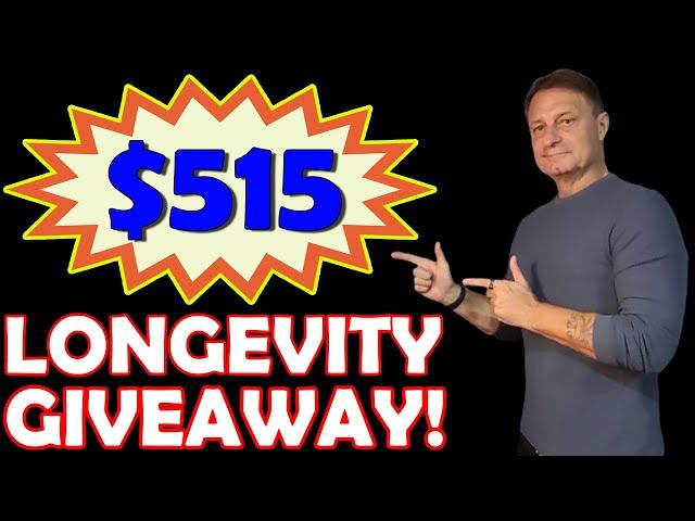 $515 LONGEVITY GIVEAWAY