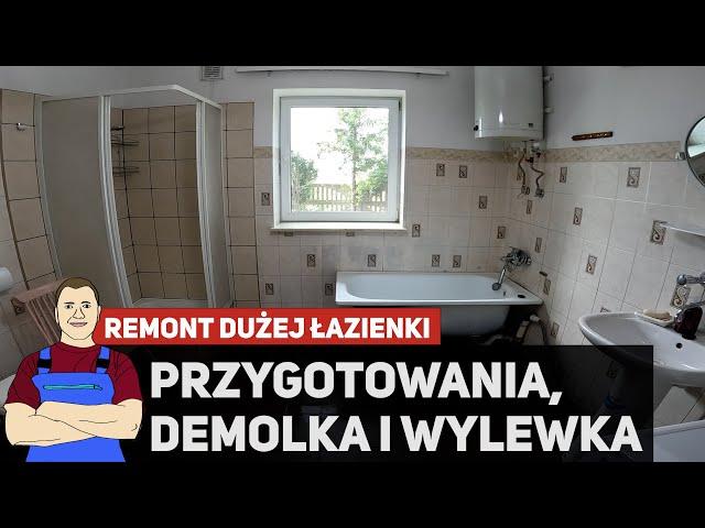 Przygotowanie, demolka i wylewka - Remont DUŻEJ łazienki #1