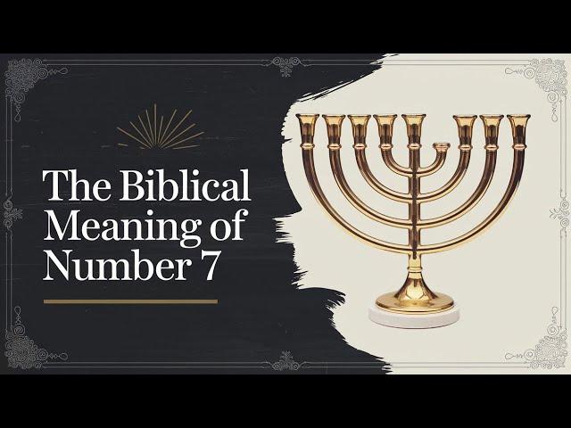 The Biblical Meaning of Number 7: God’s Perfect Symbol Explained!