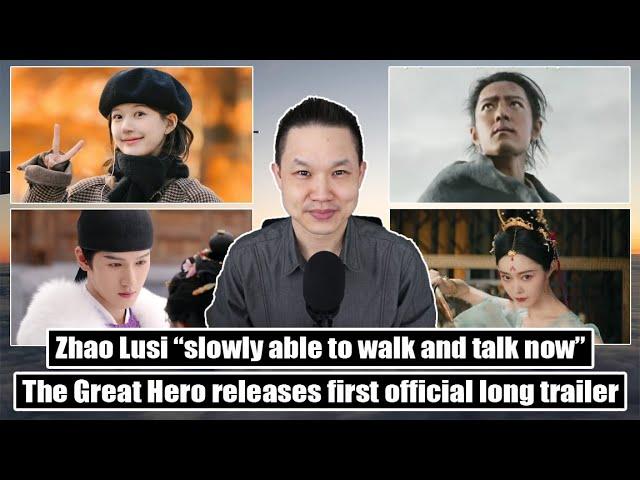 Zhao Lusi unwell/ The Great Hero trailer/ A Love So Beautiful movie/ Li Yunrui, Song Yi, Jing Tian