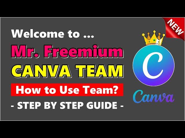 Welcome to Mr. Freemium Canva Team Invite for Today - Work With Our Team - Have Fun With Us !!!