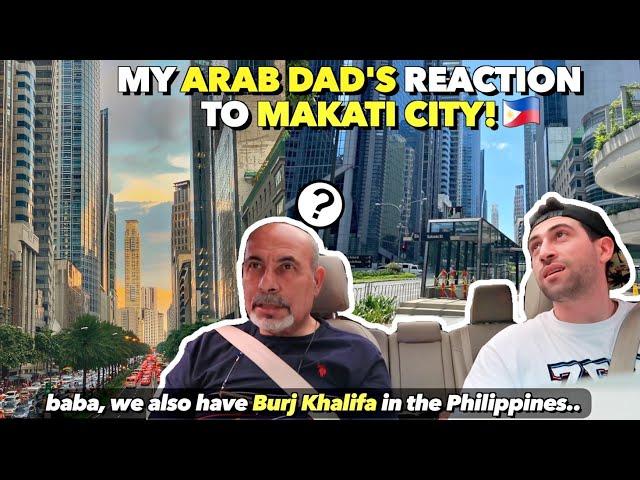 Showing My ARAB DAD Makati City!  (Dubai Of The PHILIPPINES) 