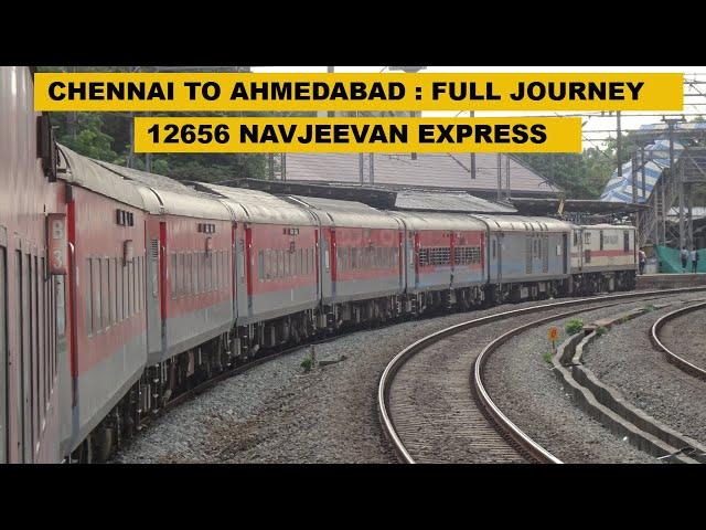 Chennai To Ahmedabad : Full Journey : 12656 MAS - ADI Navjeevan Superfast Express : Indian Railways