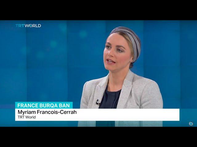 TRT World's Myriam Francois-Cerrah talks about controversial veil ban in France