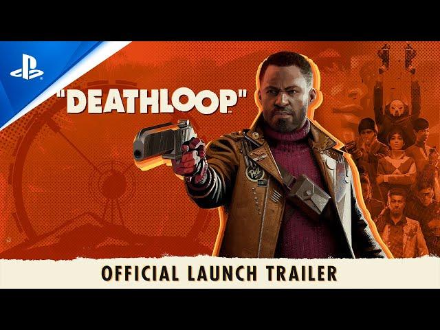 Deathloop - Launch Trailer | PS5