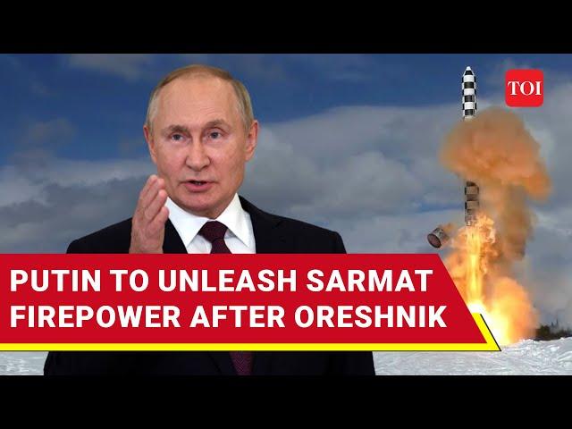 Putin's Huge Nuclear Escalation: After Oreshnik, Russia 'To Launch' Sarmat ICBM Strikes