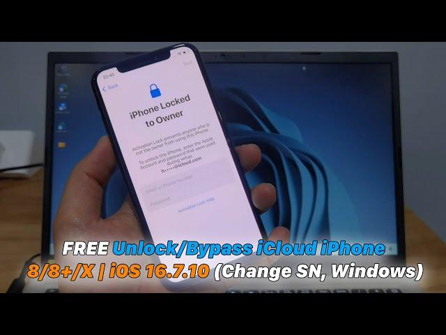 FREE Unlock/Bypass iCloud iPhone 8/8+/X | iOS 16.7.10 (Change SN, Windows)