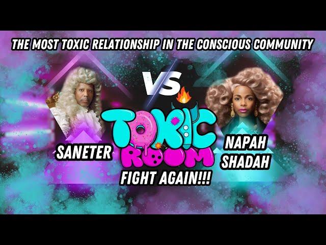 Saneter & Napah Shadah Fight Again/ Toxic Room Edition