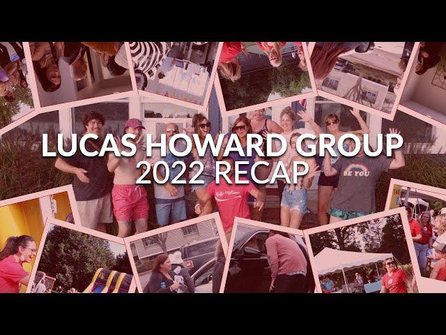 Lucas Howard Group 2022 Recap