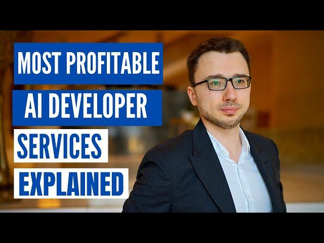 Most Profitable AI Developer Services Explained