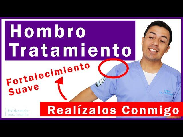 HOMBRO DOLOR Fortalecer Suave  Rutina COMPLETA