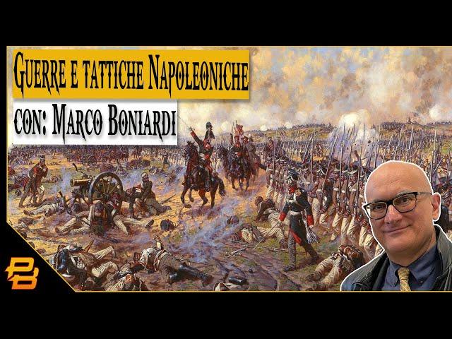 Live #164 ⁍ Guerre e tattiche nel periodo Napoleonico - con: Marco Boniardi