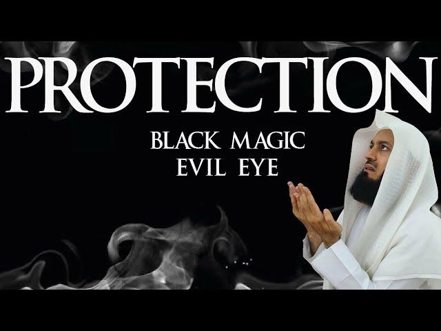 Protection from Jinn, Evil Eye & More - Mufti Menk - Surah An-Nas