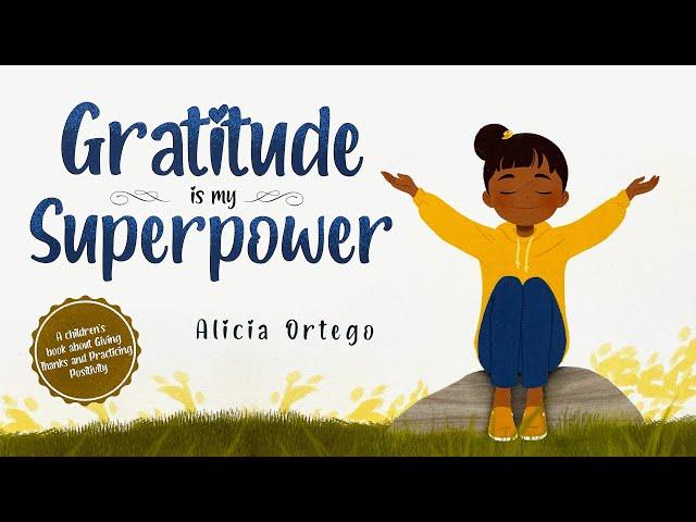 Gratitude is My Superpower – 🪨 A children’s book about giving thanks and practicing positivity