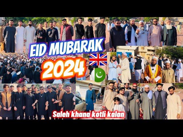 Eid Mubarak to all Muslim community around the world /hometown saleh khana kotli kalan /2024