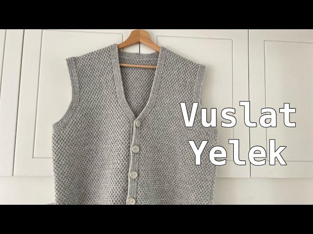 Vuslat Yelek | Yetişkin Yeleği Nasıl Örülür? Knitting Vest Tutorial