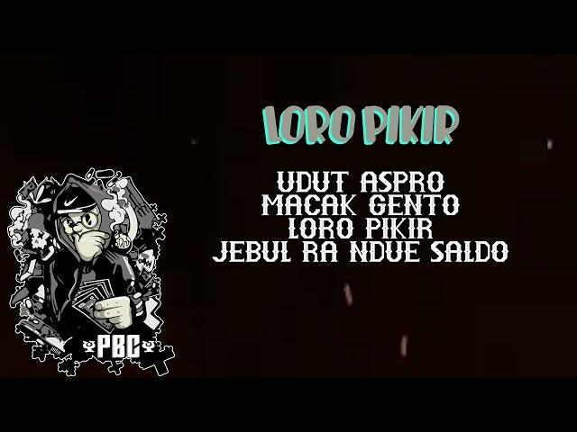 PBC-LORO PIKIR    (Lyrics Video)
