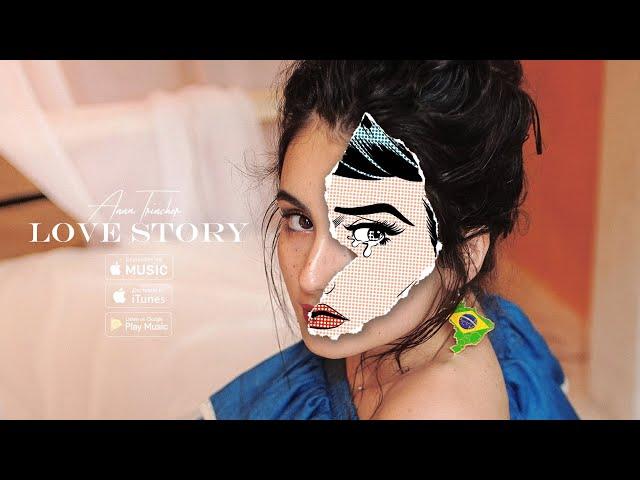 Анна Трінчер-Love Story (ПРЕМЬЕРА ПЕСНИ  2018)
