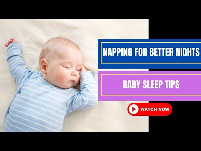 Managing Daytime Naps for Improved Nighttime Sleep for Baby | The Ultimate Baby Sleep Hack!