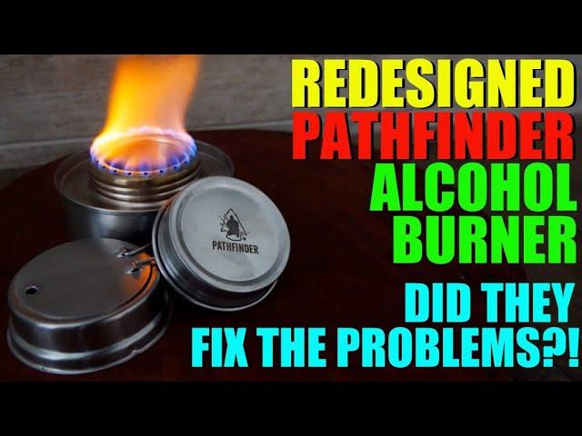 The NEWLY Redesigned Pathfinder School Alcohol Stove - Did They FIX the Issues?