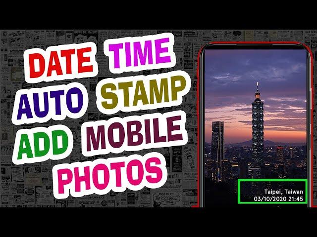 How to add Date Time Auto stamp in Photos on Mobile Camera Image