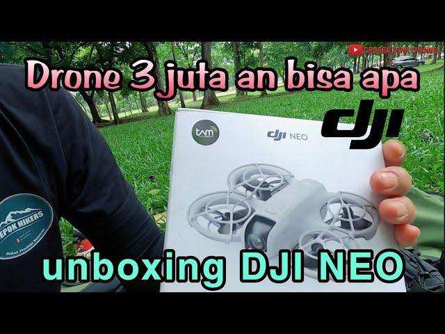 UNBOXING DJI NEO ~REVIEW FITUR ~FLIGHT TEST -Depok Hikers