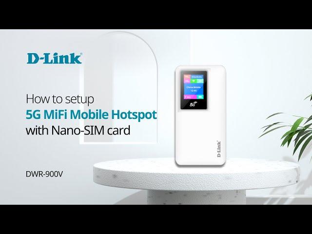 How to setup D-Link DWR-900V 5G MiFi Mobile Hotspot with Nano SIM Card